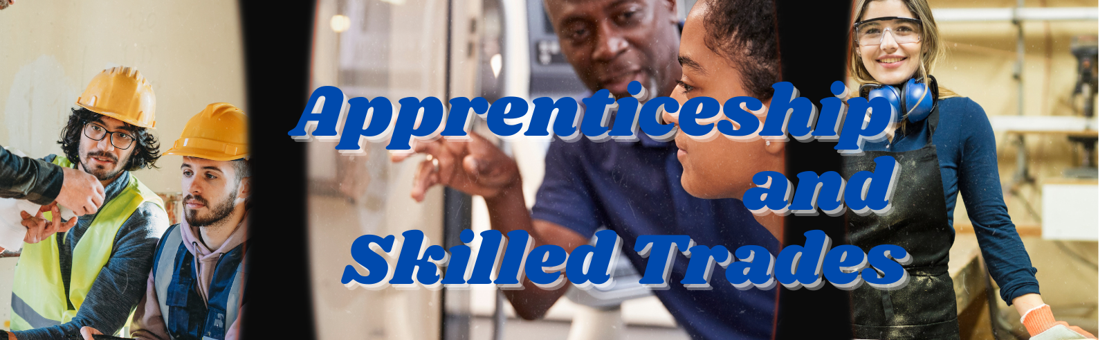 Apprenticeship and Skilled Trades